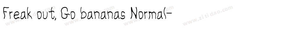 Freak out, Go bananas Normal字体转换
